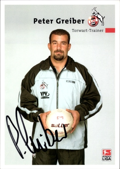 Autogrammkarte Torwart Trainer Peter Greiber, 1. FC Köln, Autogramm