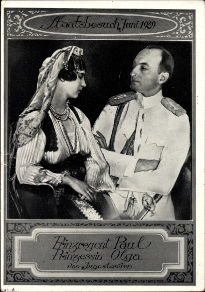 Ak Prinzregent Paul, Prinzessin Olga von Jugoslawien, Staatsbesuch Juni 1939