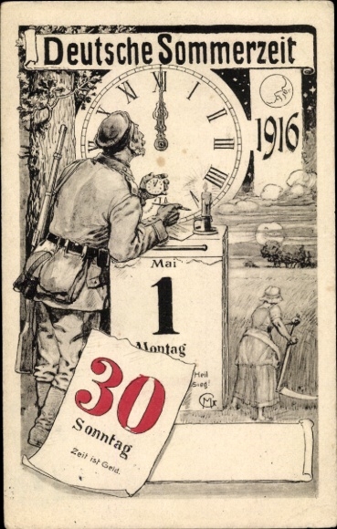 Ak Deutsche Sommerzeit, Montag 1. Mai 1916, Zeit ist Geld, Soldat, Feldarbeiterin, Uhr