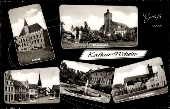 Postcard Kalkar on the Lower Rhine, town hall, Nicolaikirche, market, parks, Nikolaus Hospital