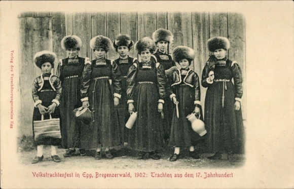 Postcard Egg Bregenzer Wald Vorarlberg, folk costume festival 1902, costumes from the 17th century