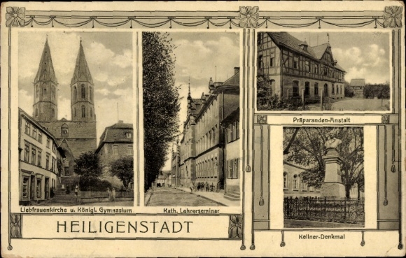 Ak Heiligenstadt in Oberfranken, Liebfrauenkirche, Gymnasium, Lehrerseminar, Kellner-Denkmal