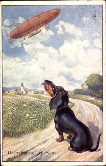 Postcard Unattainable Liverwurst, Zeppelin, Dachshund