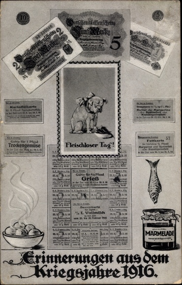Ak Erinnerungen aus dem Kriegsjahre 1916, Darlehenskassenscheine, Fleischloser Tag, Marmelade