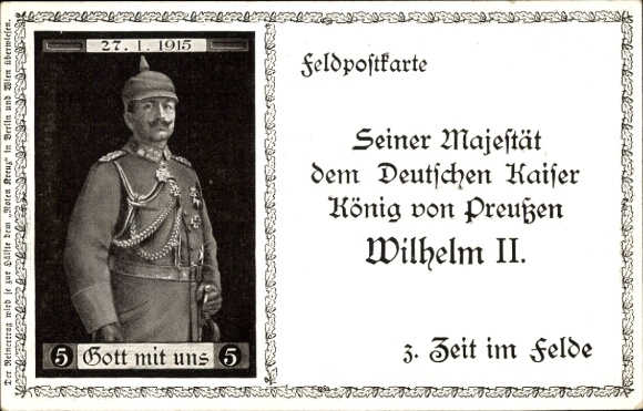 Ak Kaiser Wilhelm II. im Felde 1915, Glückwunschkarte zum 56. Geburtstag, 1. WK