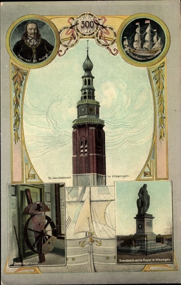 Postcard Vlissingen Zeeland, Jacobstoren, Admiraal de Ruijter, Touwslagerswiel, Segelschiff