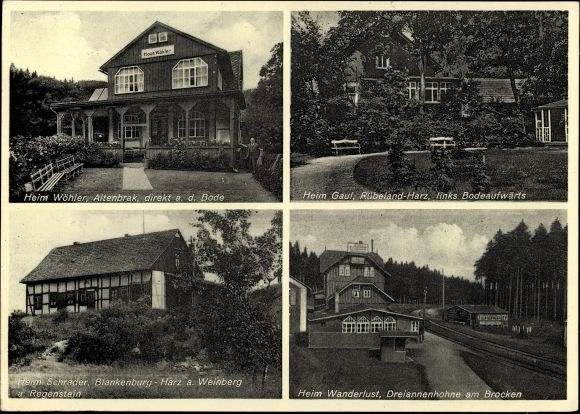 Postcard Wanderheime im Harz, Heim Wöhler Altenbrak, Heim Gaul Rübeland, Heim Schrader Blankenburg