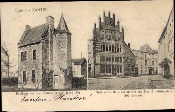 Ak Xanten am Niederrhein, Pesthaus vor der Stadtmauer 1591, Gotisches Haus am Markt