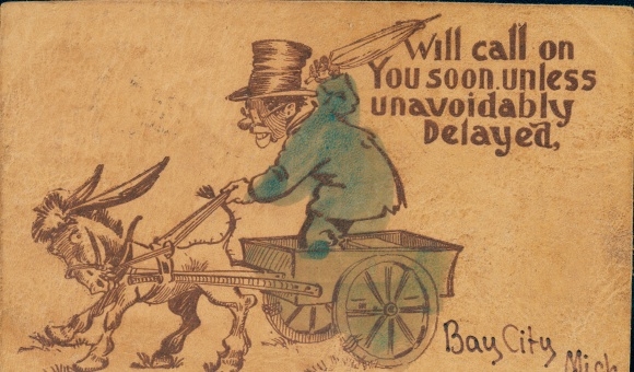 Leder Ak Will call ib you soon unless unavoidably delayed, Bay City Michigan, Eselskarren