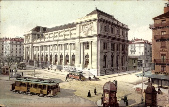 Postcard Geneva, Hôtel des Postes, Rue du Mont Blanc, tram