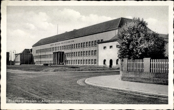Postcard Friedberg in the Wetterau district of Hesse, Adolf Hitler Polytechnic