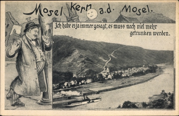 Passepartout Ak Moselkern an der Mosel, Panorama, muss noch viel mehr getrunken werden