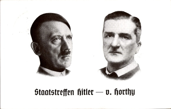 Postcard Führer and Reich Chancellor Adolf Hitler, Reich Regent von Horthy, State Meeting 1938