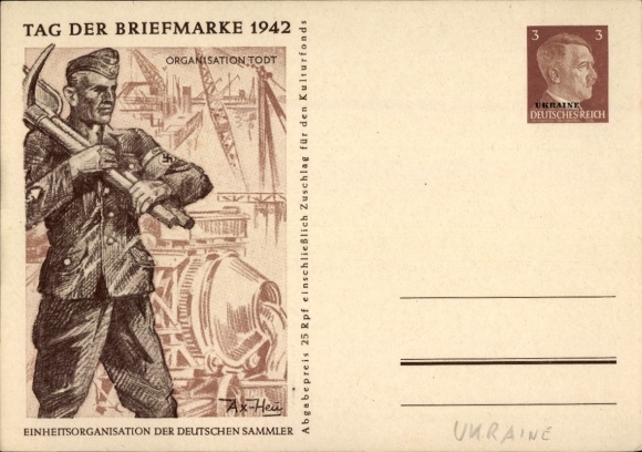 Postal stationery artist Postcard Axster Heudtlaß, Organisation Todt, Stamp Day 1942