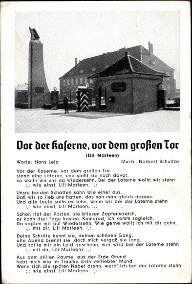 Song Postcard Lili Marleen, in front of the barracks, in front of the big gate, Hans Leip, Norbert Schultze