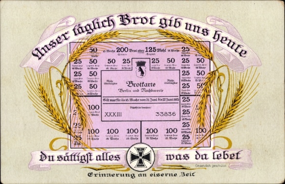 Postcard Our daily bread give us today, iron time, bread card Berlin and neighboring places, I. WK
