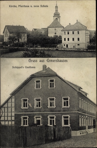 Ak Ermershausen Unterfranken, Kirche, Pfarrhaus, Schule, Schippel's Gasthaus