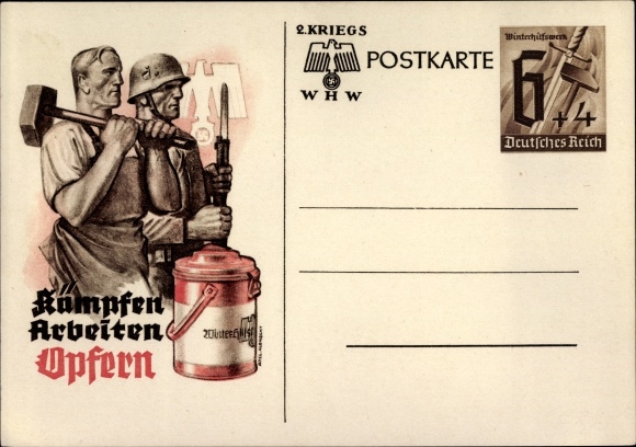 Ganzsachen Ak Kämpfen, Arbeiten, Opfern, 2. Kriegs WHW