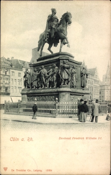 Postcard Cologne on the Rhine, monument to Friedrich Wilhelm III