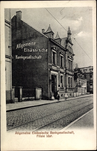 Postcard Idar Oberstein an der Nahe, Allgemeine Alsässische Bankgesellschaft, branch