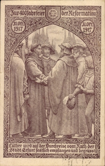 Postcard Erfurt in Thuringia, On the 400th anniversary of the Reformation 1517-1917, Luther is received