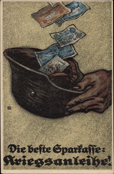 Künstler Ak Die beste Sparkasse, Kriegsanleihe, Stahlhelm, Geldscheine