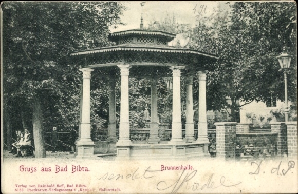 Ak Bad Bibra im Burgenlandkreis, Brunnenhalle, Gruß aus  Verlag von Reinhold Soff