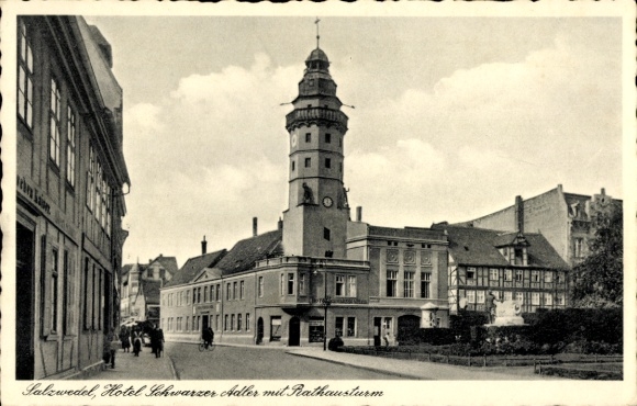 Ak Salzwedel Sachsen Anhalt, Hotel Schwarzer Adler, Rathausturm