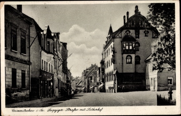 Postcard Crimmitschau in Saxony, Leipziger Strasse with Lutherhof
