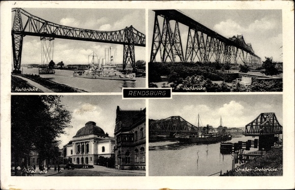 Postcard Rendsburg in Schleswig Holstein, high bridge, town hall, streets swing bridge