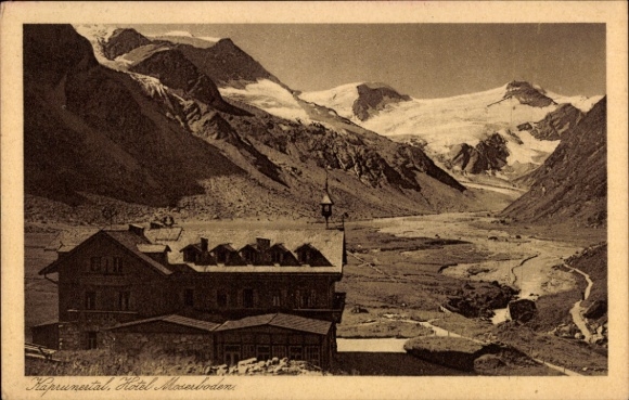 Postcard Salzburg in Austria, Kaprun Valley, Hotel Moserboden