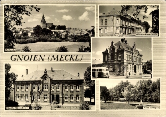 Postcard Gnoien in Mecklenburg, Wilhelm Pieck Street, Town Hall, New Facilities, Goethe High School I