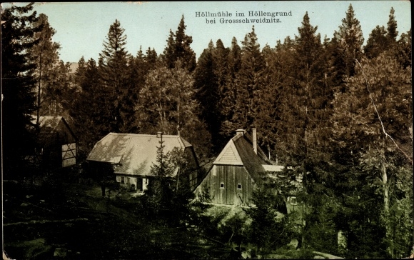Postcard Großschweidnitz in Saxony, Höllmühle in Höllengrund