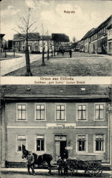 Postcard Cölleda Kölleda in Thuringia, Roßplatz, Inn at the Good Spring, owner Gustav Seimel