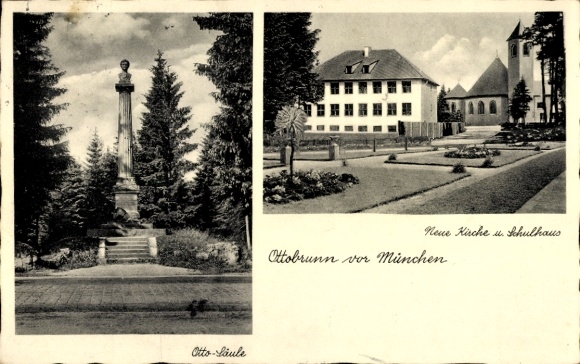Ak Ottobrunn in Oberbayern, Otto-Säule, Neue Kirche, Schulhaus