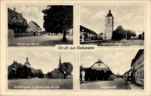 Ak Gebesee in Thüringen, Markt, Katharinen Kirche, Laurentiuskirche, Schlosseingang, Langestraße