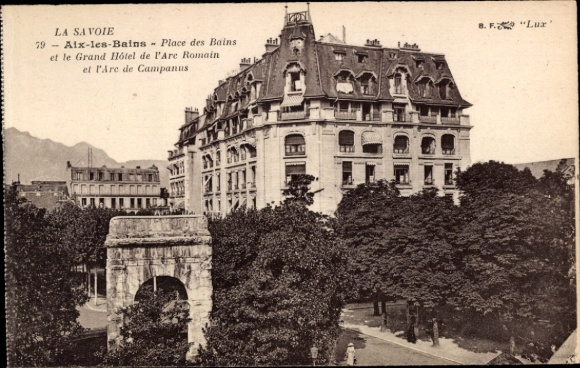 CPA Aix-les-Bains, Savoie, Place des Bains, Grand Hótel de l'Arc Romain