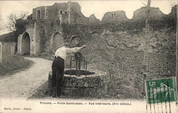 Ak Provins Seine et Marne, Porte Saint-Jean, Brunnen, Ruine aus dem 12. Jahrhundert