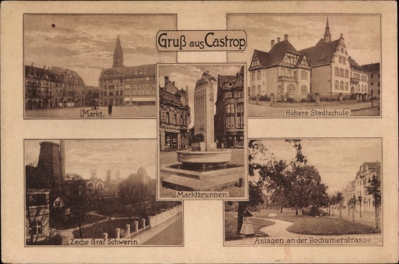 Ak Castrop Rauxel im Ruhrgebiet, Höhere Stadtschule, Bochumerstraße, Zeche Graf Schwerin, Markt