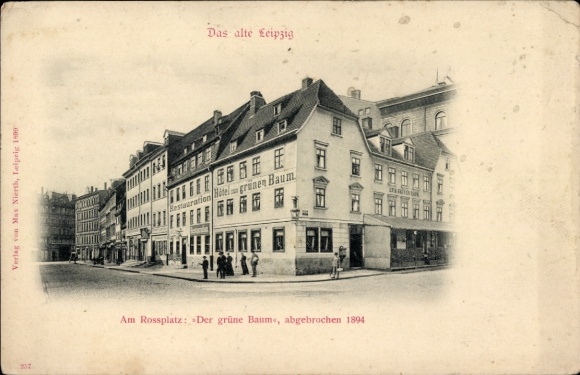 Ak Leipzig, Historisches Gebäude am Rossplatz, abgebrochen 1894, Verlag von Max Nierth