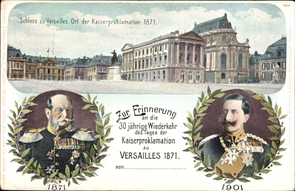 Postal Card Postcard Versailles Yvelines, Palace, Ort der Kaiserproklamation 1871, Kaiser Wilhelm I.