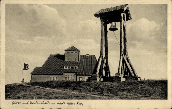 Postcard Adolf Hitler Koog Dieksanderkoog Friedrichskoog in Dithmarschen, bell, Neulandhalle