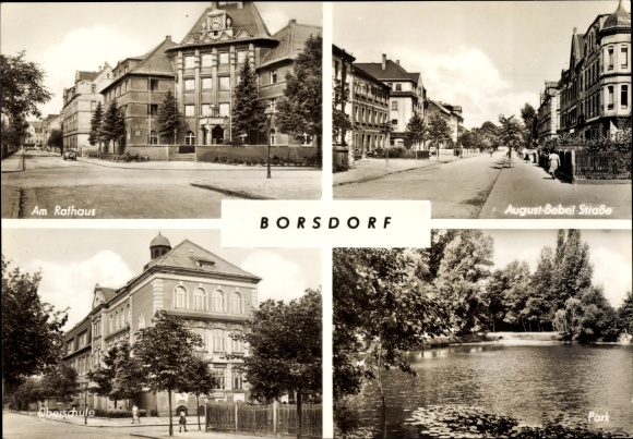 Postcard Borsdorf in Sachsen, town hall, high school, park, August Bebel Strasse