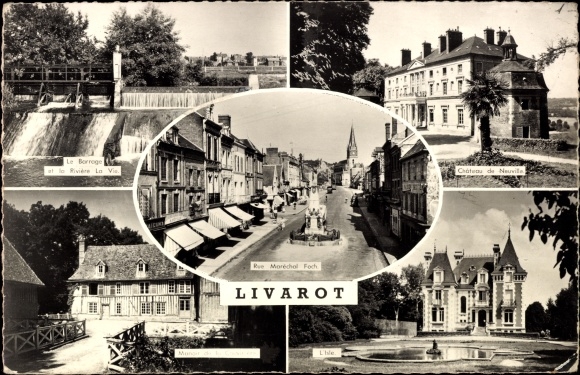 Ak Livarot Calvados, Manoir, Rue Maréchal-Foch, Le Barrage, Château de Neuville