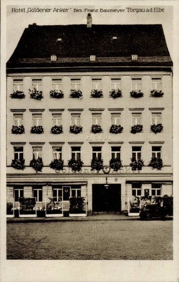 Ak Torgau an der Elbe, Hotel Goldener Anker, Inh. Franz Baumeyer