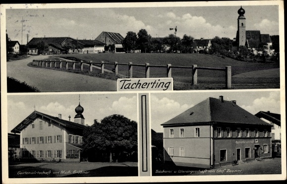 Ak Tacherting in Oberbayern, Gartenwirtschaft Math. Gröbner, Bäckerei und Handlung Stef. Zauner