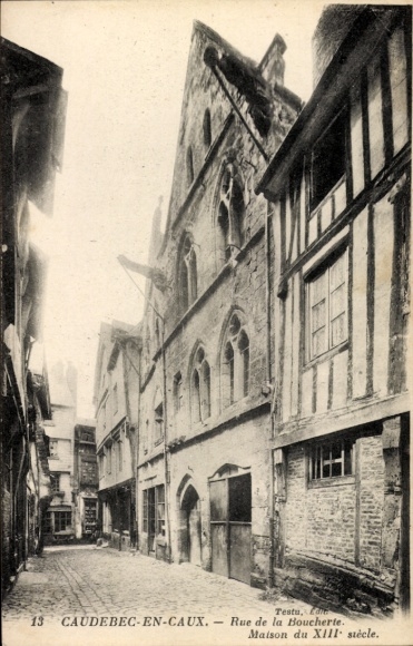 Ak Caudebec en Caux Seine Maritime, Rue de la Boucherie, Maison du XIII siecle