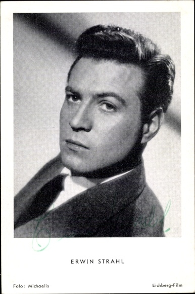 Postcard actor Erwin Strahl, portrait, autograph, your mouth promises me love
