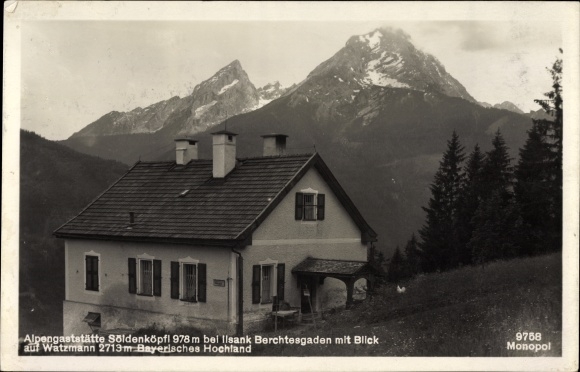 Postcard Ilsank Bischofswiesen Oberbayern, Alpengaststätte Söldenköpfl, Brunnhaus, Watzmann