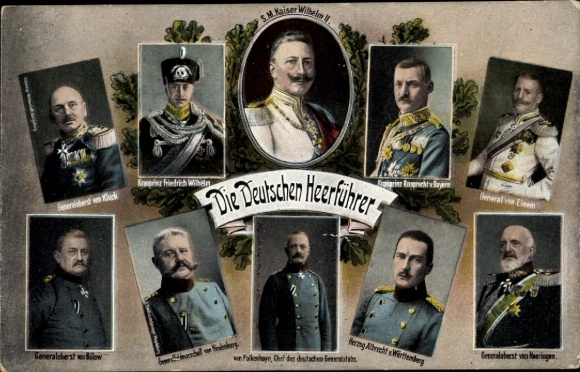 Postcard The German military leaders, Kaiser Wilhelm II, Hindenburg, Crown Prince Rupprecht, von Kluck, Bülow